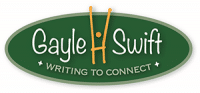 Gayle H. Swift, Writing To Connect